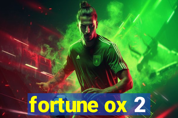 fortune ox 2